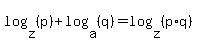 log%28z%2C+%28p%29%29+%2B+log%28a%2C+%28q%29%29+=+log%28z%2C+%28p%2Aq%29%29