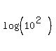 log+%28%2810%5E%282%29%29%29