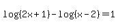 log+%28%282x+%2B+1%29%29+-log+%28%28x+-+2%29%29++=+1