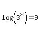 log+%28%283%5Ex%29%29+=+9