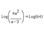 log+%28%284a%5E2%2F%28a+-+3%29%29%29+=+log+%28%2864%29%29