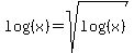 log+%28%28x%29%29+=+sqrt%28log+%28%28x%29%29%29