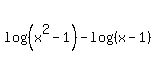 log+%28%28x%5E2-1%29%29-log+%28%28x-1%29%29