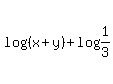 log+%28%28x+%2B+y%29%29+%2B+log+%281%2F3%29