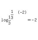 log+%281%2F3%29%5E%281%2F3%29%5E-2=+-2