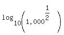log+%2810%2C+matrix%282%2C1%2C+%22+%22%2C+%28%221%2C000%22%5E%281%2F2%29%29%29%29