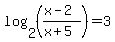 log+%282%2C+%28%28x+-+2%29%2F%28x+%2B+5%29%29%29+=+3