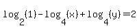 log+%282%2C+%281%29%29+-+log+%284%2C+%28x%29%29+%2B+log+%284%2C+%28y%29%29+=+2