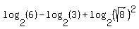 log+%282%2C+%286%29%29+-+log+%282%2C+%283%29%29+%2B+log+%282%2C+%28sqrt%288%29%29%5E2%29