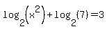 log+%282%2C+%28x%5E2%29%29+%2B+log+%282%2C+%287%29%29+=+3
