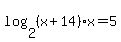 log+%282%2C+%28x+%2B+14%29%29x+=+5