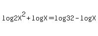 log+%282X%5E2%29+%2B+log%28X%29+=+log%2832%29+-+log%28X%29