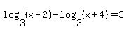 log+%283%2C+%28x+-+2%29%29+%2B+log+%283%2C+%28x+%2B+4%29%29+=+3