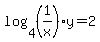 log+%284%2C+%281%2Fx%29y%29+=+2