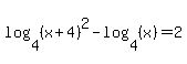 log+%284%2C+%28x+%2B+4%29%29%5E2+-+log+%284%2C+%28x%29%29+=+2
