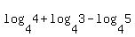 log+%284%2C+4%29%2B+log+%284%2C+3%29+-+log+%284%2C+5%29%29