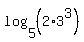 log+%285%2C+%282+%2A+3%5E3%29%29