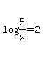 log+%285%2Fx%29+=+2