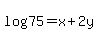 log+%2875%29+=+x%2B2y%29+