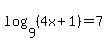 log+%289%2C%284x%2B1%29%29+=+7