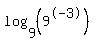 log+%289%2C+%289%5E-3%29%29
