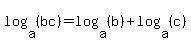 log+%28a%2C+%28bc%29%29+=+log+%28a%2C+%28b%29%29+%2B+log+%28a%2C+%28c%29%29