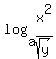 log+%28a%2C++x%5E2%2Fsqrt%28y%29%29