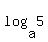 log+%28a%2C+5%29