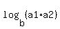 log+%28b%2C+%28a1%2Aa2%29%29