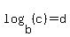 log+%28b%2C+%28c%29%29+=+d