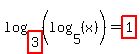 log+%28highlight%283%29%2C+%28log+%285%2C+%28x%29%29%29%29+=+highlight%281%29