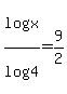 log+%28x%29%2Flog%284%29=9%2F2+
