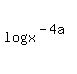 log+%28x%5E%28-4a%29%29+
