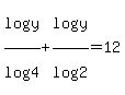 log+%28y+%29%2Flog+%284%29%2B+log+%28y%29+%2Flog+%282+%29=12