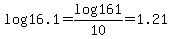 log+16.1=log+161%2F10=1.21