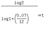 log+2%2F%28log%281%2B%280.07%2F12%29%29%29+=+t
