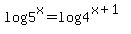log+5%5Ex=log+4%5E%28x%2B1%29