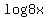 log+8x