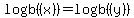 log+b%28%28x%29%29=+log+b+%28%28y%29%29