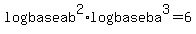 log+base+a+b%5E2%2Alog+base+b+a%5E3=6