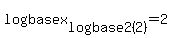 log+base+x%5Blog+base+2%282%29%5D=2