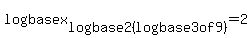 log+base+x%5Blog+base+2%28log+base+3+of+9%29%5D=2