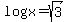log+x+=+sqrt%283%29