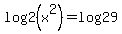 log2%28x%5E2%29+=+log29