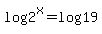 log2%5Ex=log19