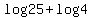 log25+%2B+log4