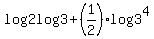 log2log3+%2B+%281%2F2%29log3%5E4
