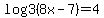 log3%288x-7%29=4