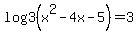 log3%28x%5E2+-+4x+-+5%29+=+3