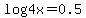 log4x+=+0.5